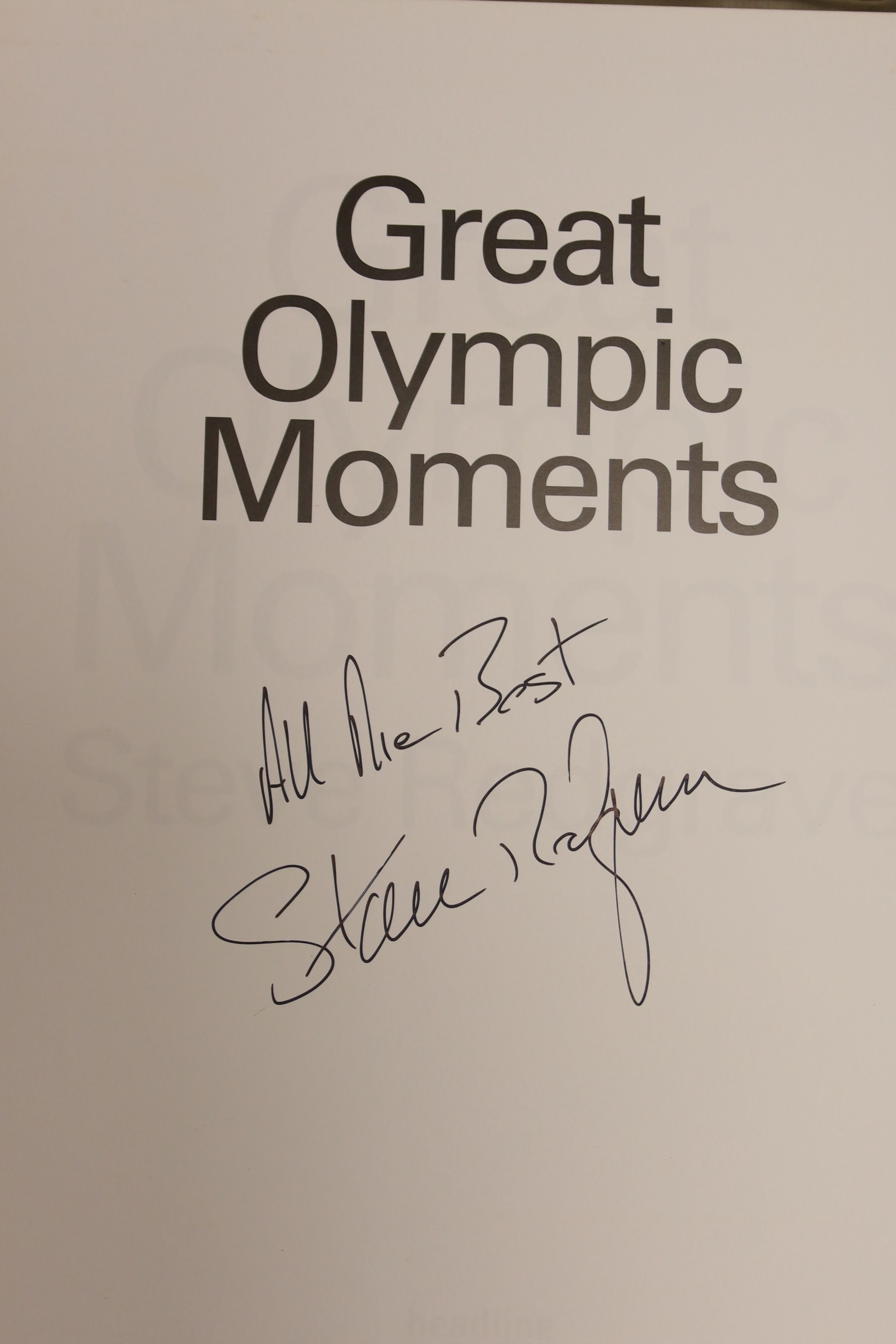 Redgrave, Steve – Great Olympic Moments, 8vo, signed, (dj present) Headline 2011., Jones, Stephan and Cain, Nick – Behind The Rose, Playing Rugby For England, 8vo, signed (dj present) Arena 2014., Lynagh, Michael – Blind